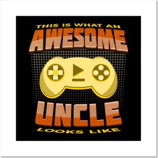 This Is What An Awesome Uncle Looks Like Gaming Console Posters and Art